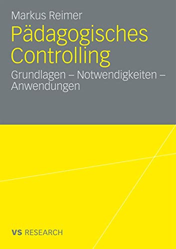 Pädagogisches Controlling: Grundlagen - Notwendigkeiten - Anwendungen (German Edition) von VS Verlag für Sozialwissenschaften